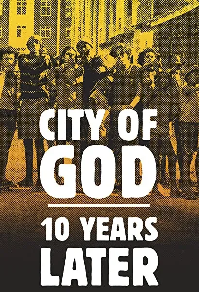 Cidade de Deus: 10 Anos Depois