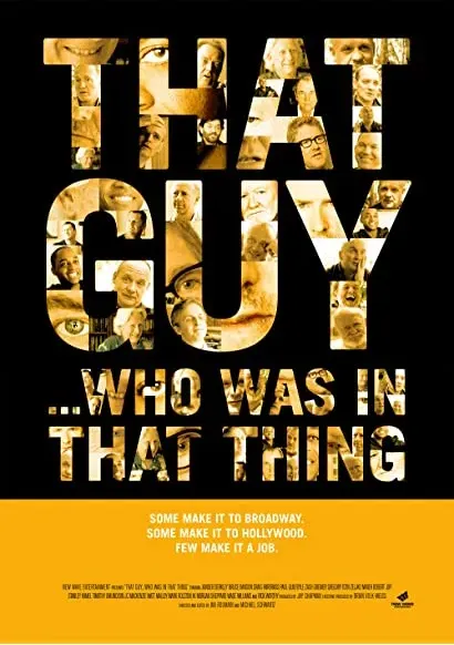 That Guy... Who Was in That Thing