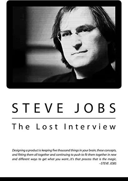 Steve Jobs: The Lost Interview