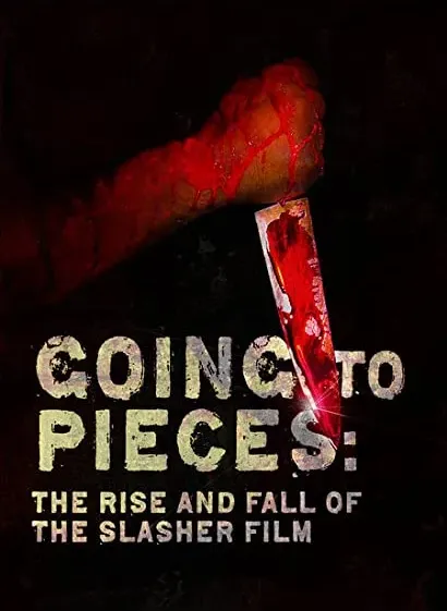 Going to Pieces: The Rise and Fall of the Slasher Film