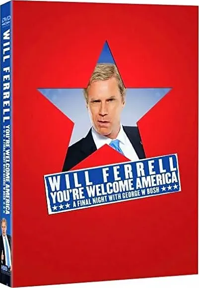 You're Welcome America: A Final Night With George W. Bush