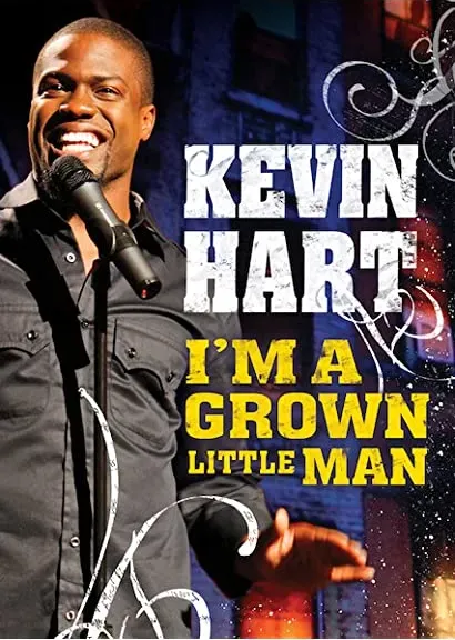 Kevin Hart: I'm a Grown Little Man