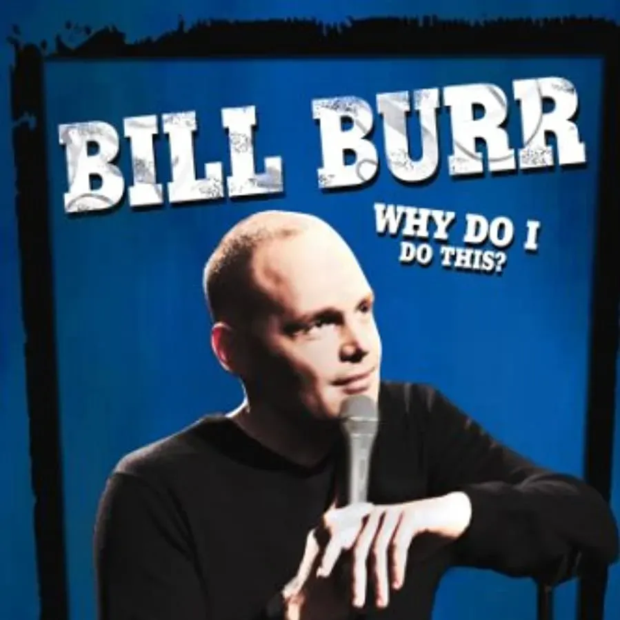 Bill Burr: Why Do I Do This? online