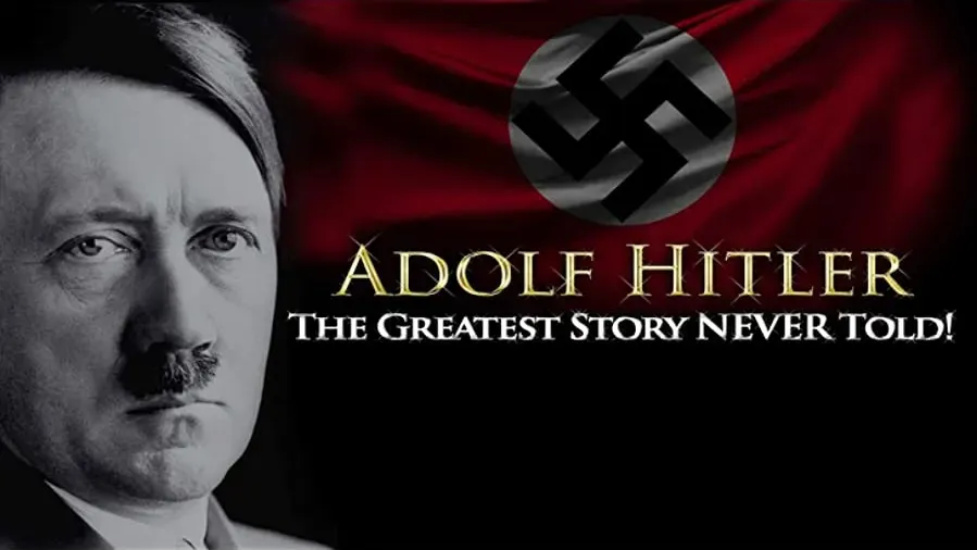 Adolf Hitler: The Greatest Story Never Told online
