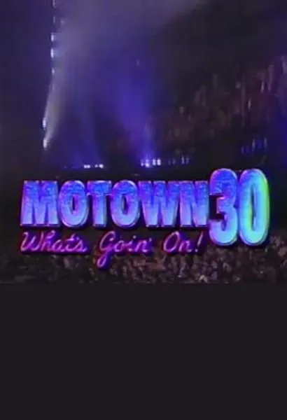 Motown 30: What's Goin' On!