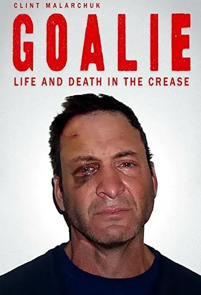 Goalie: Life and Death in the Crease