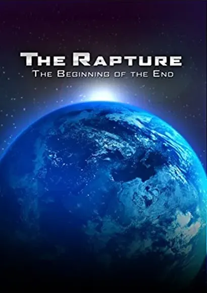 The Rapture: The Beginning of the End