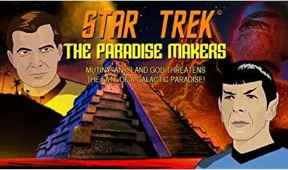 Star Trek: The Paradise Makers