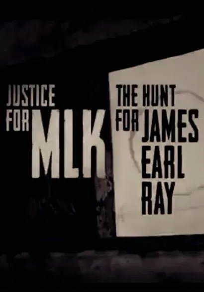 Justice for MLK: The Hunt for James Earl Ray