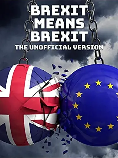 Brexit Means Brexit: The Unofficial Version