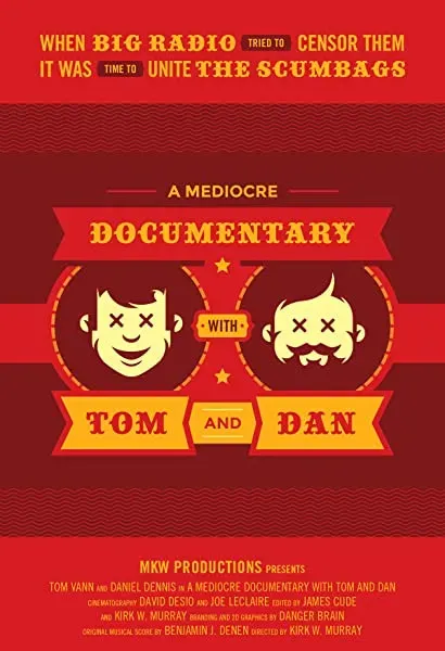A Mediocre Documentary with Tom And Dan