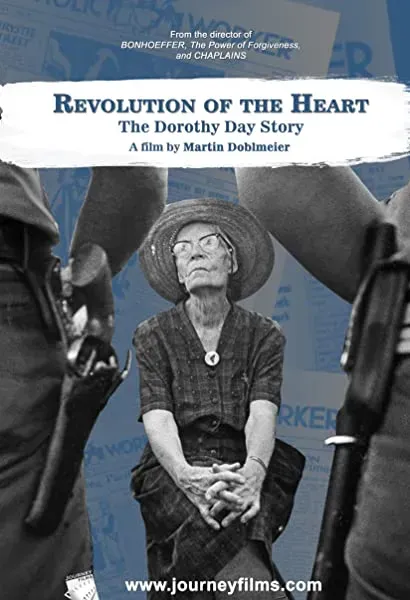 Revolution of the Heart: The Dorothy Day Story
