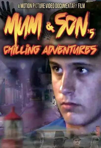 Mum and Son's Chilling Adventures