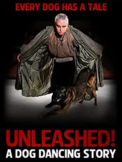 Unleashed! A Dog Dancing Story