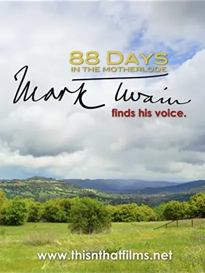 88 Days in the Mother Lode: Mark Twain Finds His Voice