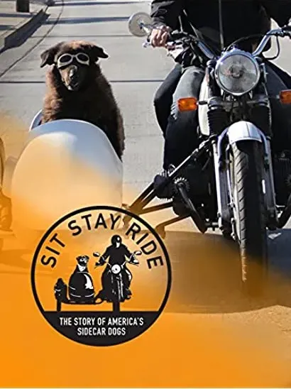 Sit Stay Ride: The Story of America's Sidecar Dogs