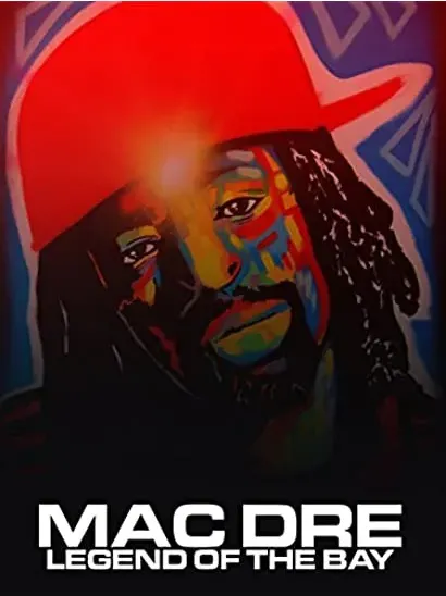 Mac Dre: Legend of the Bay