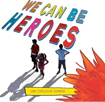 We Can Be Heroes