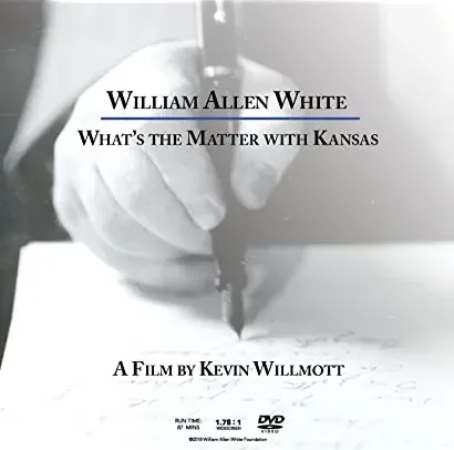 William Allen White: What's the Matter with Kansas