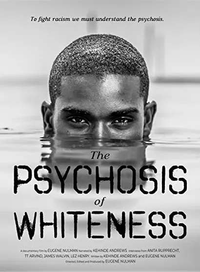 The Psychosis of Whiteness