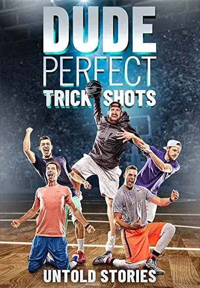 Dude Perfect Trick Shots: Untold Stories