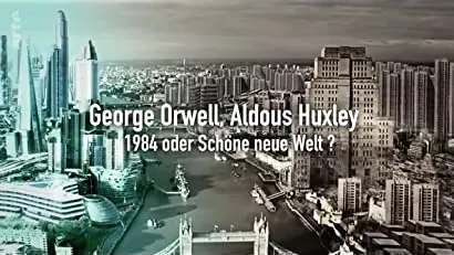 George Orwell, Aldous Huxley: 1984 ou Le meilleur des mondes?