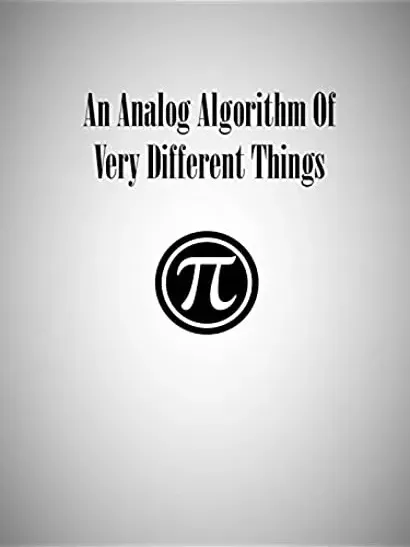 An Analog Algorithm of Very Different Things