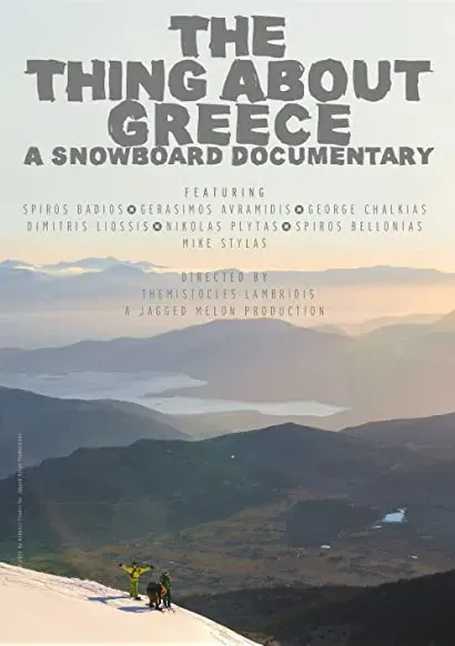 The Thing About Greece... A Snowboard Documentary