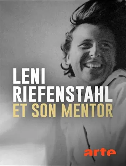 Eiskalte Leidenschaft - Leni Riefenstahl und Arnold Fanck zwischen Hitler und Hollywood
