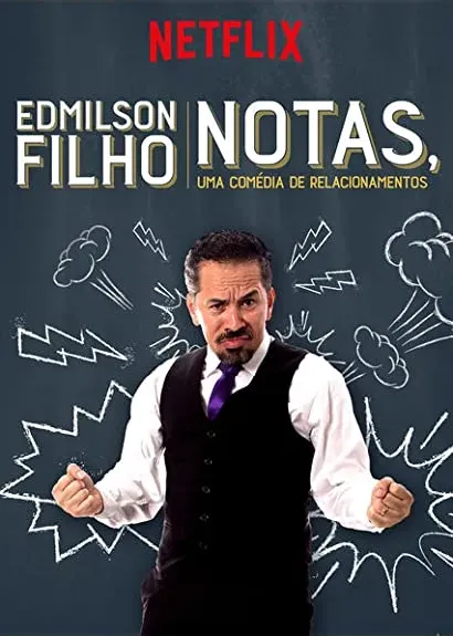 Edmilson Filho: Notas, uma Comédia de Relacionamentos