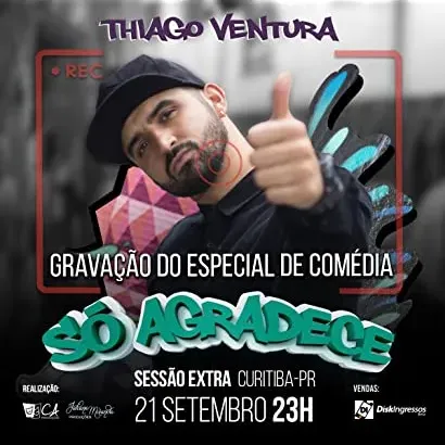 Thiago Ventura: Só Agradece