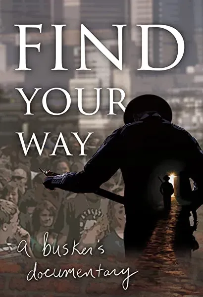 Find Your Way: A Busker's Documentary