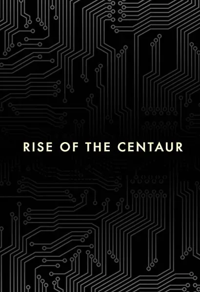 Rise of the Centaur