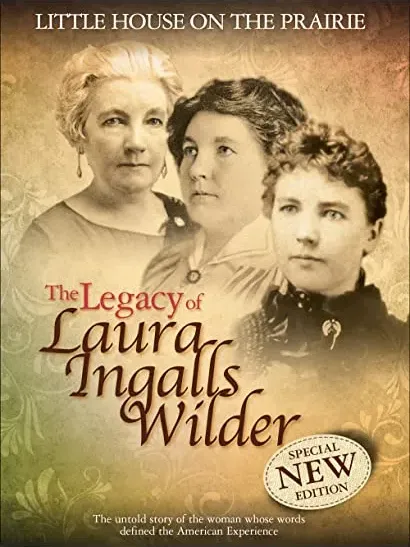Little House on the Prairie: The Legacy of Laura Ingalls Wilder