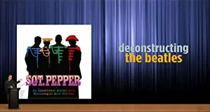 Deconstructing Sgt. Pepper's Lonely Hearts Club Band