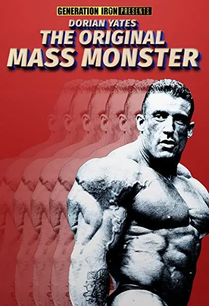 Dorian Yates: The Original Mass Monster