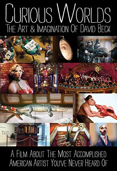 Curious Worlds: The Art & Imagination of David Beck