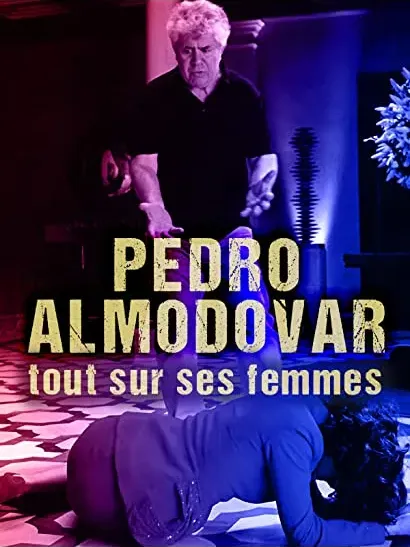 Almodóvar: Tout sur ses femmes