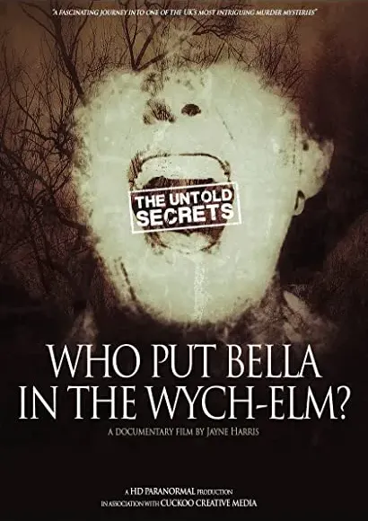 Who Put Bella in the Wych-Elm?: The Untold Secrets