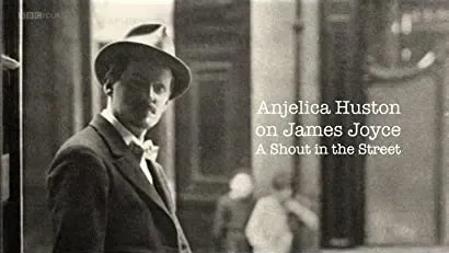 James Joyce: A Shout in the Street