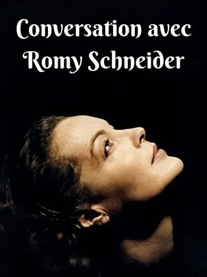 Conversation avec Romy Schneider