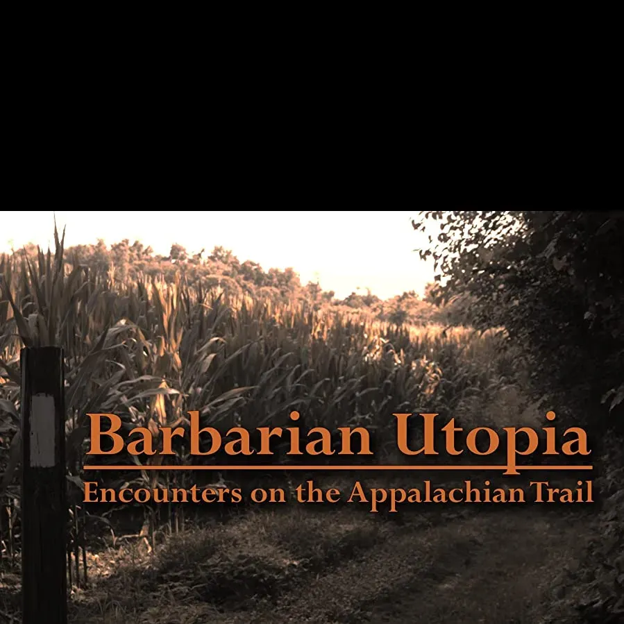 Barbarian Utopia: Encounters on the Appalachian Trail online