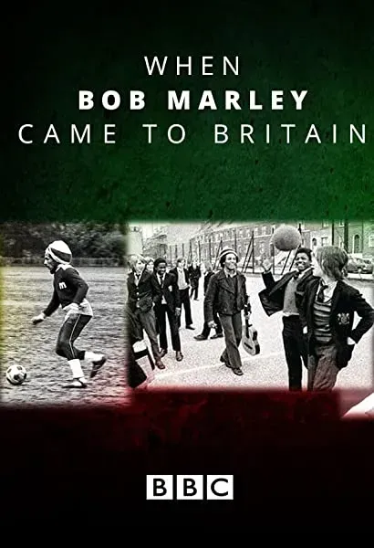 When Bob Marley Came to Britain