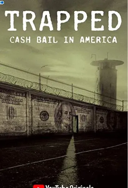 Trapped: Cash Bail in America