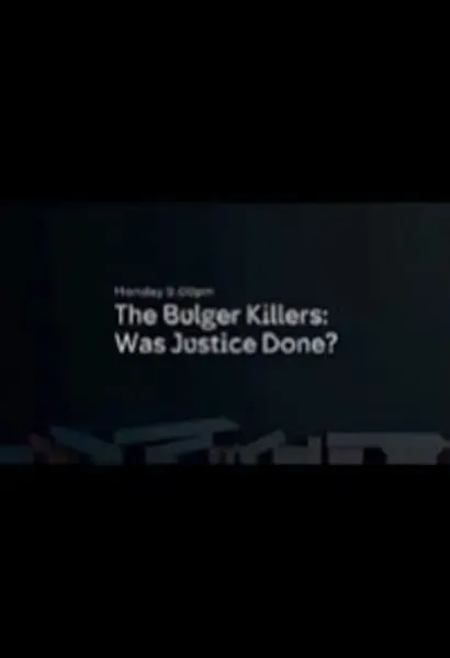 The Bulger Killers: Was Justice Done?