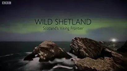 Wild Shetland: Scotland's Viking Frontier