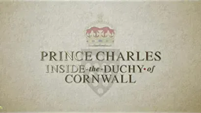 Prince Charles: Inside the Duchy of Cornwall