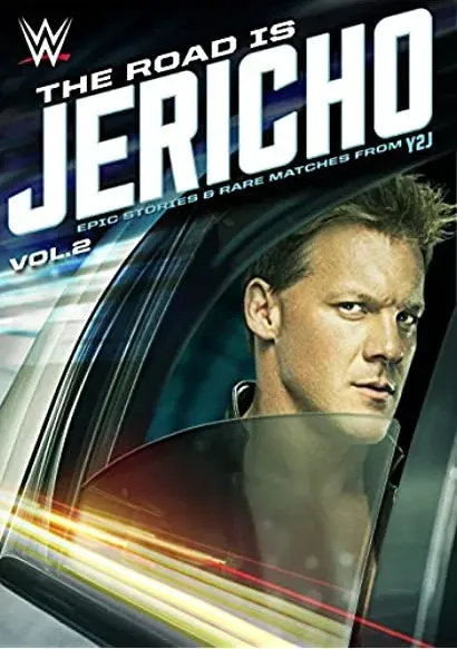 The Road Is Jericho: Epic Stories & Rare Matches from Y2J