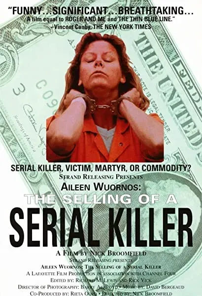 Aileen Wuornos: The Selling of a Serial Killer