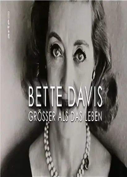 Bette Davis: Größer als das Leben